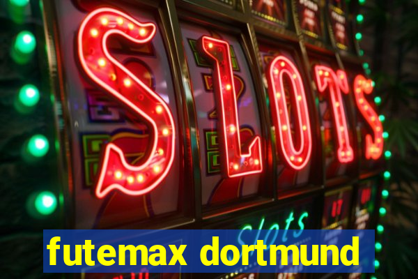 futemax dortmund